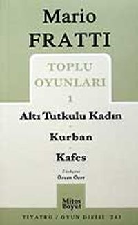 Toplu Oyunları 1 / Altı Tutkulu Kadın - Kurban - Kafes