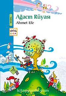Ağacın Rüyası - Ahmet Efe