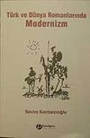 T&uuml;rk ve D&uuml;nya Romanlarında Modernizm