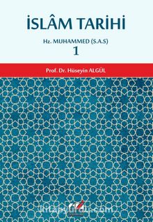 İslam Tarihi 1 & Hz. Muhammed (s.a.v.) - Prof. Dr. Hüseyin Algül