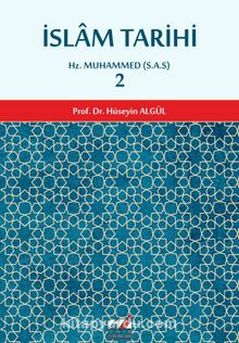 İslam Tarihi 2 & Hz. Muhammed (s.a.v.) - Prof. Dr. Hüseyin Algül