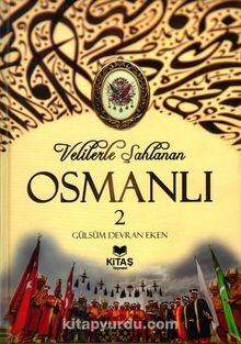 Velilerle Şahlanan Osmanlı 2. Cilt