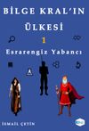 Bilge Kral&rsquo;ın &Uuml;lkesi 1 & Esrarengiz Yabancı