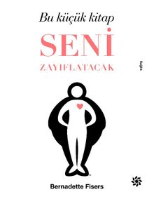 Bu Küçük Kitap Seni Zayıflatacak