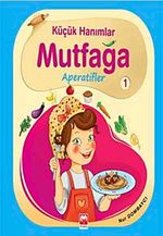 Küçük Hanımlar Mutfağa Aperatifler 1