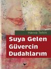 Suya Gelen G&uuml;vercin Dudaklarım