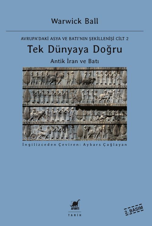 Tek Dünyaya Doğru & Antik İran ve Batı
