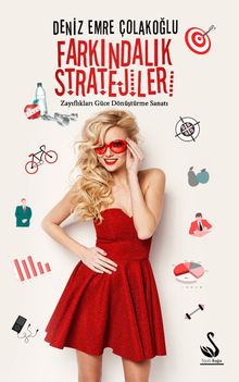 Farkındalık Stratejileri & Zayıflıkları Güce Dönüştürme Sanatı