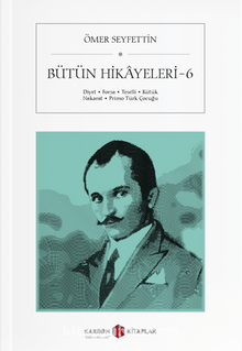 Bütün Hikayeleri 6 - Ömer Seyfettin