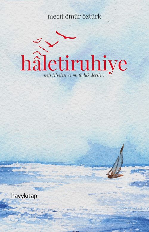 Haletiruhiye & Nefs Felsefesi ve Mutluluk Dersleri 