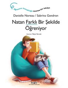 Natan Farklı Bir Şekilde Öğreniyor - Danielle Noreau