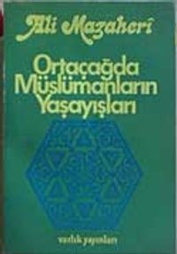 Ortaçağda Müslümanların Yaşayışları