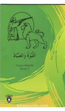 Aslan ve Avcı / Arapça Hikayeler Stage 3