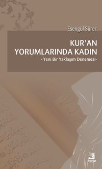 Kur'an Yorumlarında Kadın & Yeni Bir Yaklaşım Denemesi