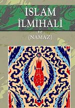 İslam İlmihali ve Namaz