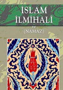 İslam İlmihali ve Namaz