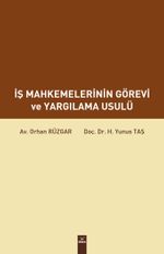 İş Mahkemelerinin Görevi ve Yargılama Usulü