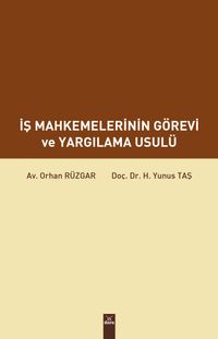 İş Mahkemelerinin Görevi ve Yargılama Usulü