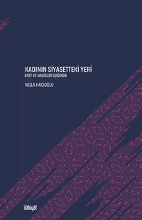 Kadının Siyasetteki Yeri & Ayet ve Hadisler Işığında