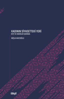 Kadının Siyasetteki Yeri & Ayet ve Hadisler Işığında