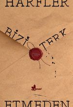Harfler Bizi Terk Etmeden