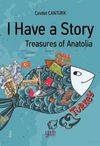 I Have a Story & Treasures of Anatolia