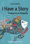 I Have a Story & Treasures of Anatolia