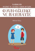 Oyun-Eğlence ve Matematik / İlköğretim 5. ve 6. Sınıflar İçin