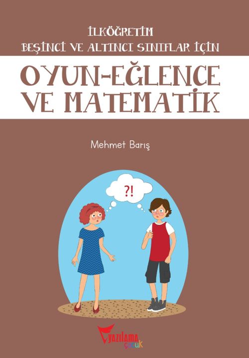 Oyun-Eğlence ve Matematik / İlköğretim 5. ve 6. Sınıflar İçin