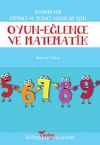 Oyun-Eğlence ve Matematik / İlköğretim 1. ve 2. Sınıflar İçin