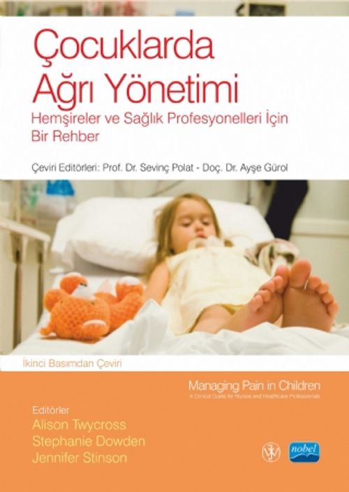 Çocuklarda Ağrı Yönetimi & Hemşireler ve Sağlık Profesyonelleri İçin Bir Rehber 