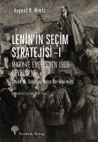 Lenin'in Seçim Stratejisi 1 &  Marx ve Engels'ten 1905 Devrimi'ne