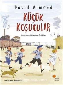 Küçük Koşucular - David Almond
