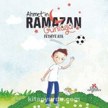 Ahmet’in Ramazan Günlüğü