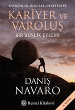 Kavramlar, Olgular, Deneyimler Kariyer ve Varoluş & Bir Benlik Eylemi