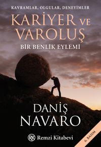 Kavramlar, Olgular, Deneyimler Kariyer ve Varoluş & Bir Benlik Eylemi