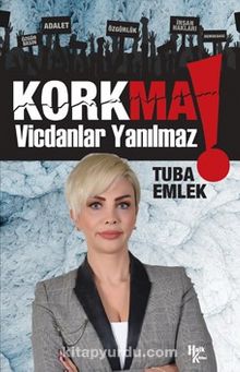 Korkma Vicdanlar Yanılmaz - Tuba Emlek