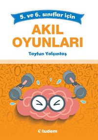 Akıl Oyunları (5. ve 6. Sınıflar İçin)