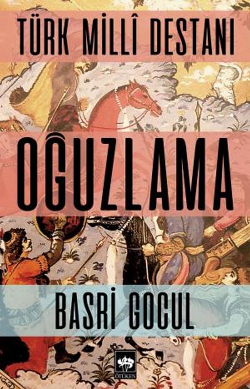 Türk Milli Destanı Oğuzlama