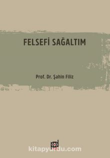 Felsefi Sağaltım - Prof. Dr. Şahin Filiz