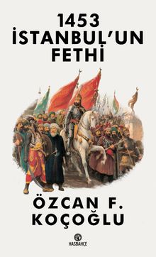 1453 İstanbul'un Fethi