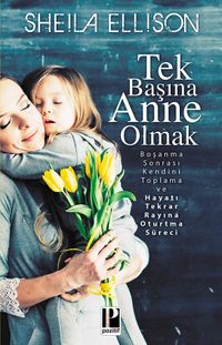 Tek Başına Anne Olmak