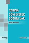 Yarına S&ouml;yleyecek S&ouml;z&uuml;m Var & Hasbi Denemeler