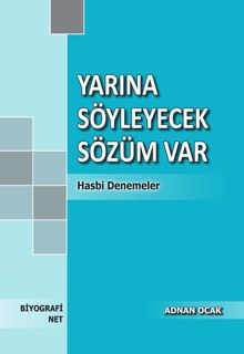 Yarına Söyleyecek Sözüm Var & Hasbi Denemeler