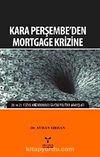 Kara Perşembe'den Mortgage Krizine & 20. ve 21. Yüzyıl Kriz Kronolojisi - Yeni Politika Arayışları