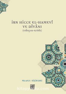 İbn Hicce El-Hamevi ve Divan - Mücahit Küçüksarı