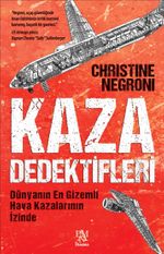 Kaza Dedektifleri & Dünyanın En Gizemli Hava Kazalarının İzinde