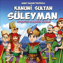 Kanuni Sultan Süleyman & Adil Olmanın Önemi