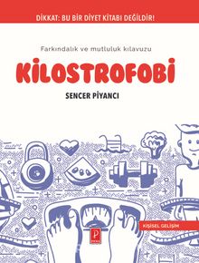 Kilostrofobi & Farkındalık ve Mutluluk Kılavuzu - Sencer Piyancı