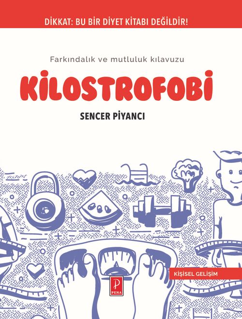 Kilostrofobi & Farkındalık ve Mutluluk Kılavuzu 